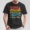 Yuma Is Calling ユマが呼んでいる Tシャツ 面白い贈り物
