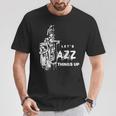 ジャズ・サックス レッツ・ジャズ・シング・アップlet's Jazz Thing Up Tシャツ 面白い贈り物