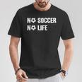 ノーサッカーノーライフ サッカー好き アウトドア好き フットサル好き クール サッカーサークル フットサル サッカー Tシャツ 面白い贈り物