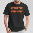 ハッピーハロウィン魔女 You Were Here 不気味なコスチューム Tシャツ 面白い贈り物