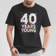 面白 40 Years Young Happy 40Th Birthday シャツ メンズ レディース Tシャツ 面白い贈り物
