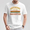 Awesome Like My Daughter レトロ親子絆ファミリー誇り娘 Tシャツ 面白い贈り物