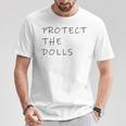 Protect The Dolls。 Tシャツ 面白い贈り物