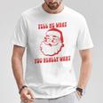Tell Me What You Really Want Christmas Tシャツ 面白い贈り物