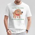 Just Pour The Coffee And Back Awaylowly ドッグプリント Tシャツ 面白い贈り物