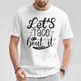 Let's Taco Bout It 面白い メキシコ料理 タコス シンコ・デ・マヨ Tシャツ 面白い贈り物
