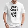 Money Will Notave You マネー 携帯電話ケース Tシャツ 面白い贈り物