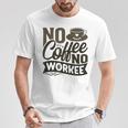 No Coffee No Workee 面白いコーヒー愛好家 Tシャツ 面白い贈り物