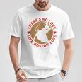 No Love Like Boston Love Tシャツ 面白い贈り物