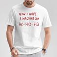 Now I Have A Machine Gun Ho Ho Ho Tシャツ 面白い贈り物