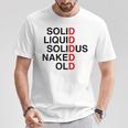 Solid Liquidolidus Naked Old Tシャツ 面白い贈り物