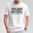 Trump Was Right About Everything Trump President 2024 Tシャツ 面白い贈り物