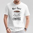 でもファーストコーヒーおもしろいコーヒー好きかわいい Tシャツ 面白い贈り物