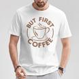 でもファーストコーヒー面白いコーヒー好き Tシャツ 面白い贈り物