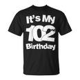 102歳の誕生日。It's My 102歳の誕生日 102歳の誕生日 Tシャツ