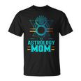 Astrology Mom Mother Zodiac Astrologist Mommy Mama Mother's T-Shirt