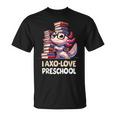 I Axo Love Presschool Axolotl 新学期読書 Tシャツ