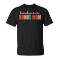 Badass Bonus Mom Mama Mother Best Bonus Mom T-Shirt
