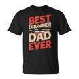 Best Drummer Dad Ever For ギフト アイデア ドラム ファニー パパ Tシャツ