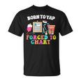 Born To Yap 強制的にチャートナース卒業 Tシャツ
