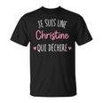 Cadeau Personnalisé Prénom Christine Qui Déchire T-Shirt