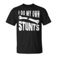 Cadeau Pour Personnes Handicapées I Do My Owntunts T-Shirt