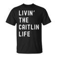 Caitlin の人生を生きている Caitlin Tシャツ