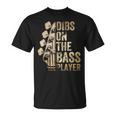 Dibs On The Bass Player ギターミュージシャン Tシャツ