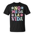 Diseño Divertido No Me Da Laida Humor Para El Día De Madre Camiseta unisex