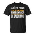 Divertido Coach Un Buen Entrenador De Balonmano Entrenador Camiseta unisex