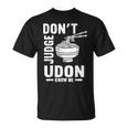 Don't Judge Me うどん Know Me おもしろ 日本食品 みそ麺 Tシャツ