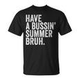End Ofchool Year Teachers Have A Bussin'ummer Bruh Tシャツ
