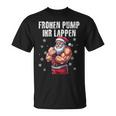 Frohen Pump Ihr Lappen 筋肉質サンタジム Tシャツ