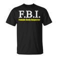 メンズ Fbi Female Body Inspector Meme Novelty Apparel Tシャツ