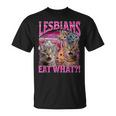 Lesbians Cat Owner Lesbians Eat What Tシャツ