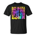 Mom Boy Mama From Son Up To Sun Down Mother's Day T-Shirt