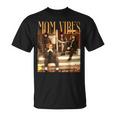 Mom Vibes Mother's Vibes 90’S Cool Moms Mother's Day T-Shirt Mom Vibes Mother's Vibes 90’S Cool Moms Mother's Day T-Shirt