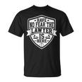 Have No Fear The Lawyer Is Here Lawyer Prosecutor Tシャツ