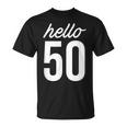 Hello 50 Birthday Bday 50歳の誕生日 50歳 Tシャツ