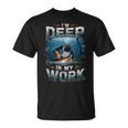 I'm Deep In My Work 水中溶接機 Tシャツ