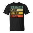 I'm Exodus Doing Exodus Things 面白い名言 Tシャツ