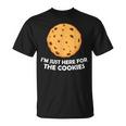 I'm Just Here For The Cookie 面白いチョコレートチップクッキー Tシャツ