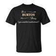 It's A Burton Thing You Wouldn't Understand Tシャツ