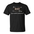 It's A Roxy Thing You Wouldn't Understand Tシャツ