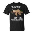 Its Fine Im Fine Everythings Fine Lazy Sloth Men T-Shirt