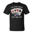 Im Just Here For The Pot ポーカーダイス カジノカード Tシャツ