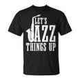 Let's Jazz Things Up 面白いサックス音楽サックスギフト Tシャツ
