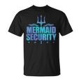 Mermaid Security Dad Mom Mermaid Family Mermaid Squad T-Shirt