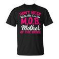 Mother Of The Bride Don't Mess With The MOB Mom T-Shirt
