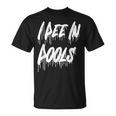 I Pee In Pools 皮肉な皮肉な面白いパーティー駄洒落 Chiling Tシャツ